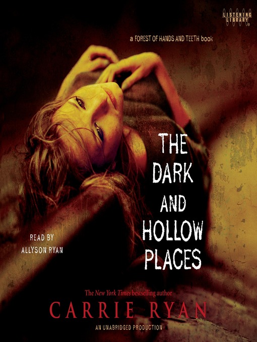 Title details for The Dark and Hollow Places by Carrie Ryan - Wait list